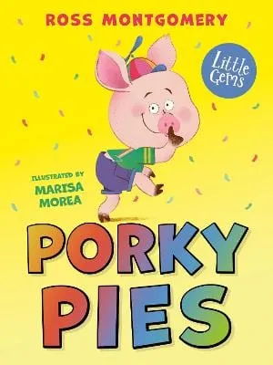 , Marisa Morea Ross Montgomery: Little Gems - Porky Pies [2023] paperback