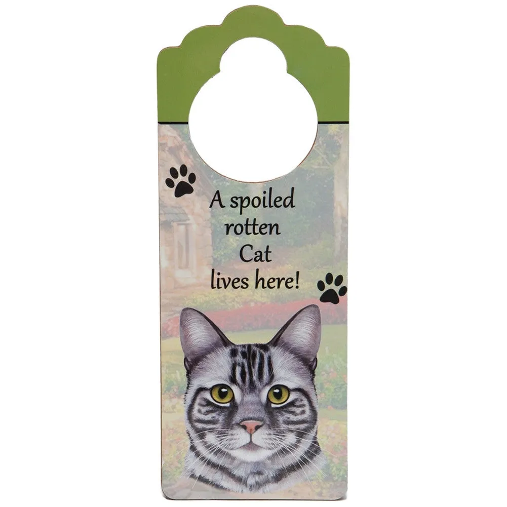 A Spoiled Silver Tabby Lives Here Hanging Doorknob Sign