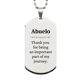 Abuelo Appreciation Gifts, Thank you for being an important part, Thank You Silver Dog Tag for Abuelo, Birthday Unique Gifts for Abuelo