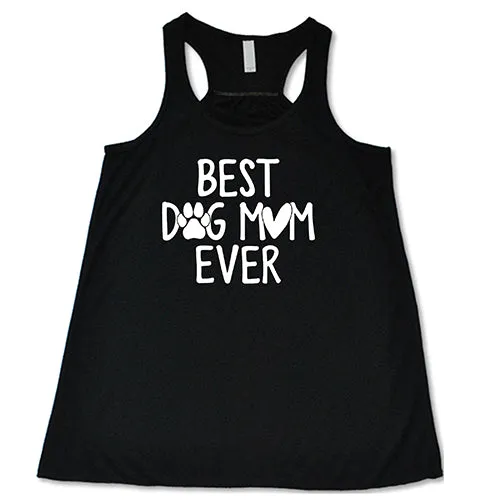 Best Dog Mom Ever Shirt