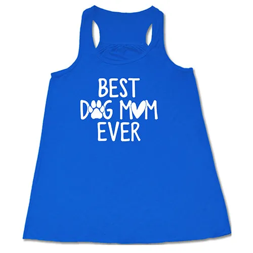 Best Dog Mom Ever Shirt