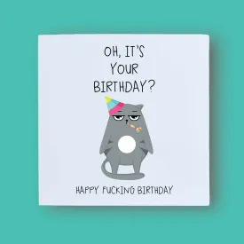 Oh It's Your Birthday Greeting Card