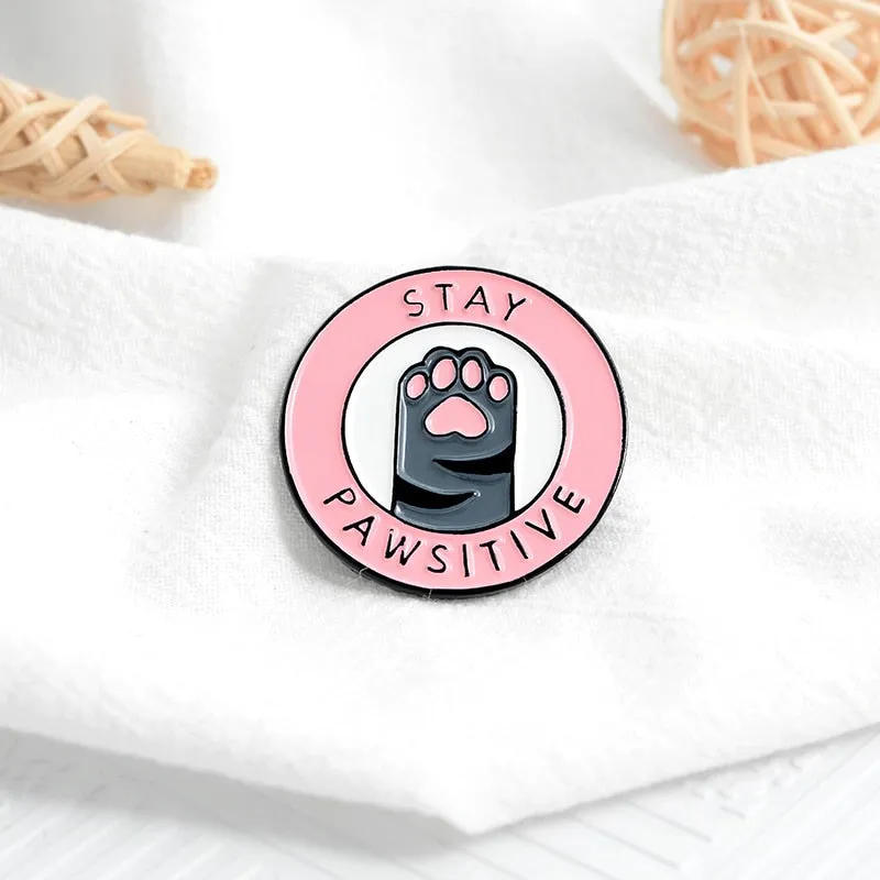 Stay Pawsitive Pin